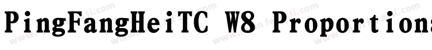 PingFangHeiTC W8 Proportional W8 Pr字体转换